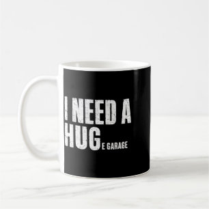 Caneca De Café Eu Preciso De Uma Garagem Enorme Fun Mechanic Entu
