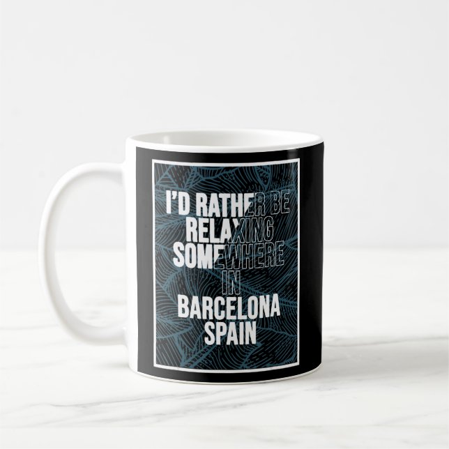 Caneca De Café Eu Preferencialmente Estar Relaxando Em Algum Luga (Esquerda)