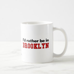 Caneca De Café Eu preferencialmente estaria em Brooklyn