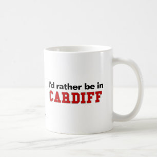 Caneca De Café Eu preferencialmente estaria em Cardiff
