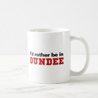 Eu preferencialmente estaria em Dundee
