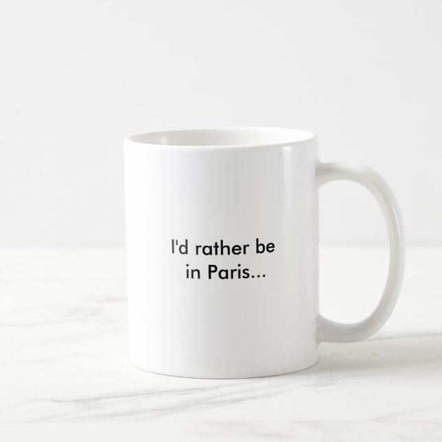 Caneca De Café Eu preferencialmente estaria em Paris… (Direita)