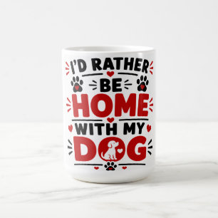 Caneca De Café Eu Preferiria Estar em Casa Com Meu Cachorro
