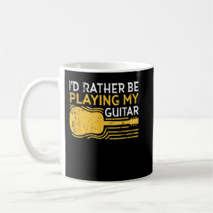 Caneca De Café Eu Preferiria Estar Tocando Meu Violão