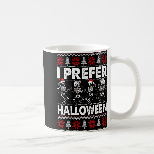 Caneca De Café Eu Prefiro o Halloween Dançando Suéter de Natal Fe (Direita)