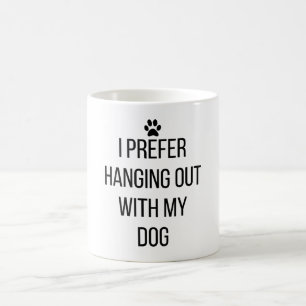 Caneca De Café Eu Prefiro Sair Com Meu Cachorro