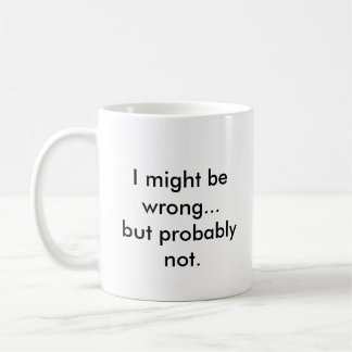 Caneca De Café Eu pude ser errado… mas provavelmente não