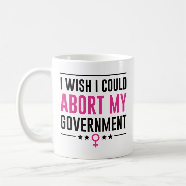 Caneca De Café Eu Queria Poder Abortar Meu Governo (Esquerda)