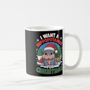Caneca De Café Eu Quero Um Hippopotamus Para O Natal Bonito