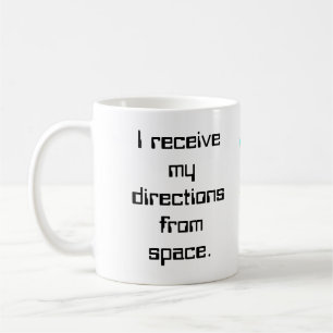 Caneca De Café Eu recebo meus sentidos do espaço….