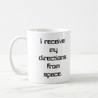 Caneca De Café Eu recebo meus sentidos do espaço….