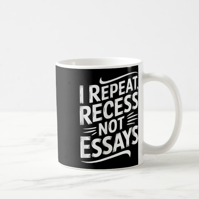 Caneca De Café Eu Repito Intervalo Não Ensaios  (Direita)