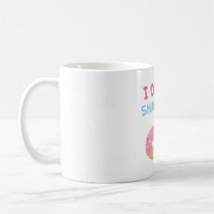 Caneca De Café Eu Rosquinha Compartilhar Comida Engraçado