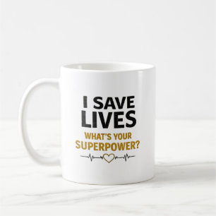 Caneca De Café Eu Salvo Vidas Qual É Seu Superpoder Citação de En