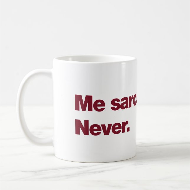 Caneca De Café Eu sarcástico? Nunca (Esquerda)