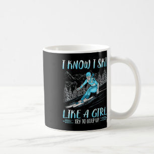Caneca De Café Eu Sei Que Esquio Como Uma Garota Tente Acompanhar