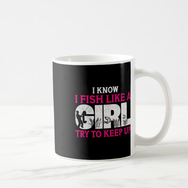 Caneca De Café Eu Sei Que Eu Pesco Como Uma Garota Engraçado Pesc (Direita)
