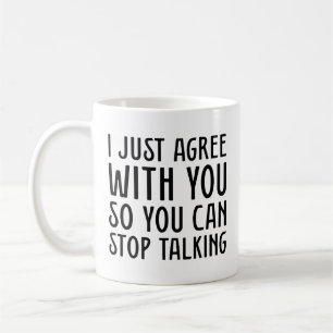 Caneca De Café Eu Só Concordo Com Você