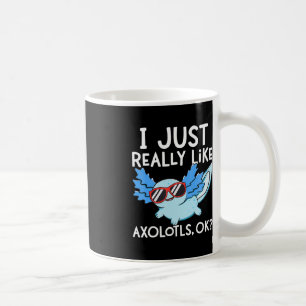 Caneca De Café Eu Só Gosto Muito de Axolotls Ok Garota Menino Cri