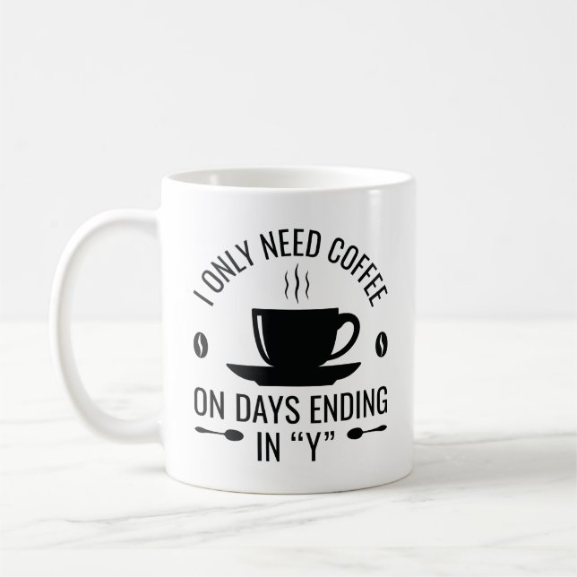 Caneca De Café Eu Só Preciso De Café (Esquerda)