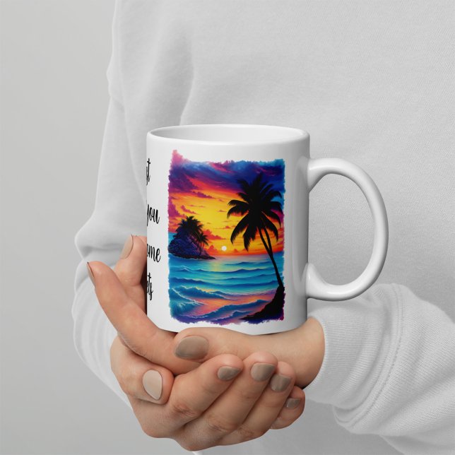 Caneca De Café Eu só preciso de você e alguns Pôrs do sol (Criador carregado)