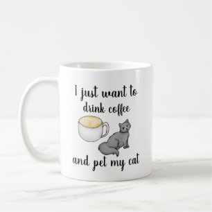Caneca De Café Eu só quero beber café e comer meu gato