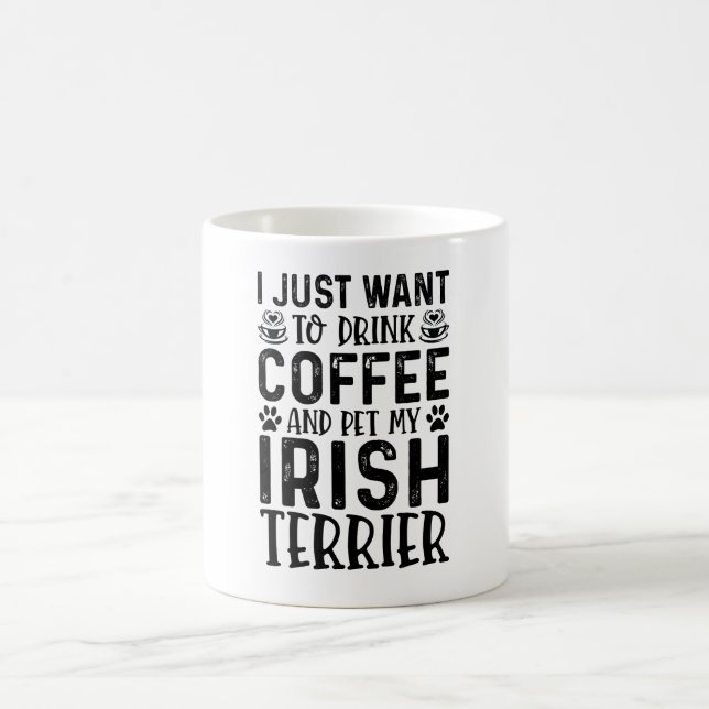 Caneca De Café Eu Só Quero Beber Café E Pet Irish Terrier (Centro)