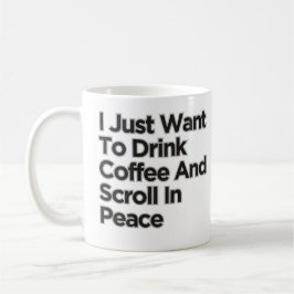 Caneca De Café Eu Só Quero Beber Café Engraçado Sarcástico