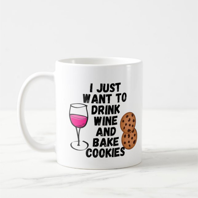 Caneca De Café Eu só quero beber vinho e biscoitos assares (Esquerda)