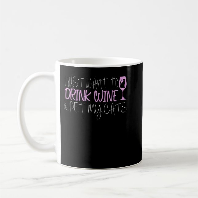 Caneca De Café Eu Só Quero Beber Vinho E Comer Minha Camiseta De  (Esquerda)