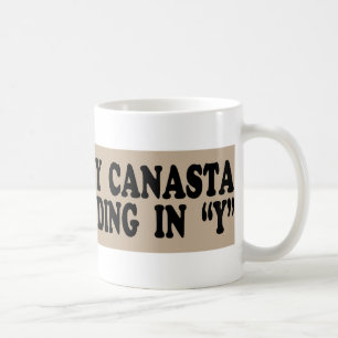 Caneca De Café "Eu só toco canasta em dias terminando em Y"