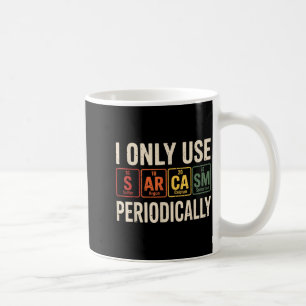 Caneca De Café Eu Só Uso Sarcasmo Periodicamente Química Divertid