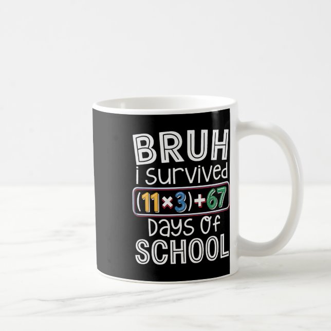 Caneca De Café Eu Sobrevivi 100 Dias na Escola Bruh Equação Matem (Direita)