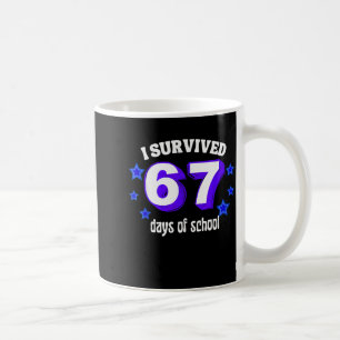 Caneca De Café Eu Sobrevivi 67 Dias De Escola Engraçado 67 Meme R