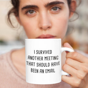 Caneca De Café Eu sobrevivi a uma outra reunião