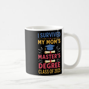 Caneca De Café Eu Sobrevivi Aos Meus Mestrados De Mães Grau Cl De