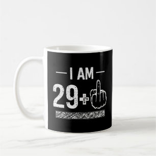 Caneca De Café Eu sou 29 mais 1 aniversário de 30 anos