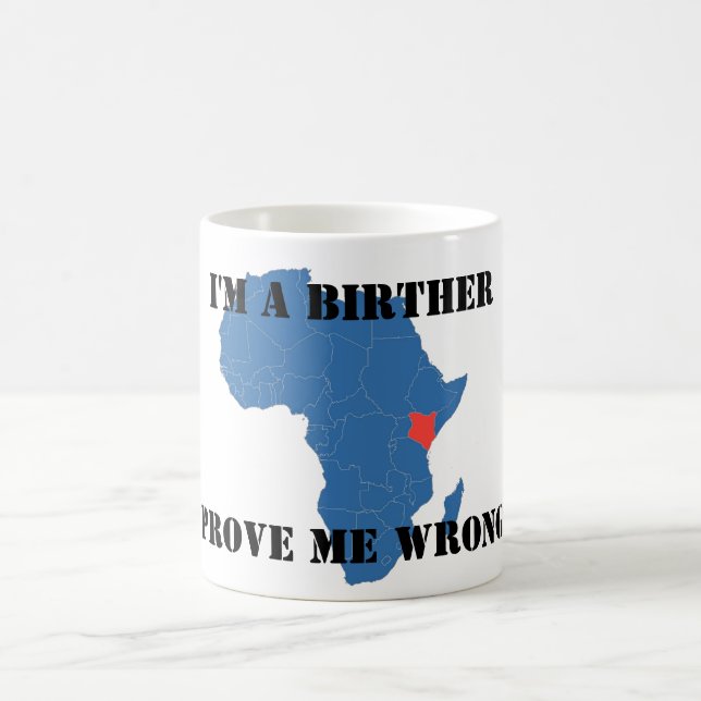 Caneca De Café Eu sou A BIRTHER, PROVO-ME ERRADAMENTE (Centro)