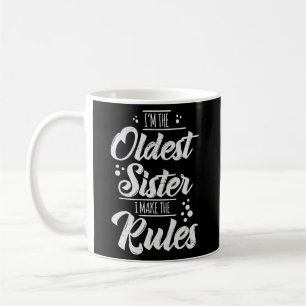Caneca De Café Eu Sou A Irmã Mais Velha Que Eu Faço As Regras Que
