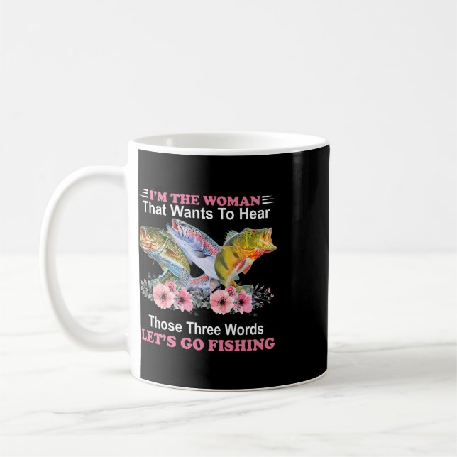 Caneca De Café Eu Sou a Mulher Que Quer Ouvir Aquela Palavra de T (Esquerda)