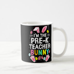 Caneca De Café Eu Sou a Professora de Pré-escola Bunny Feliz Dia