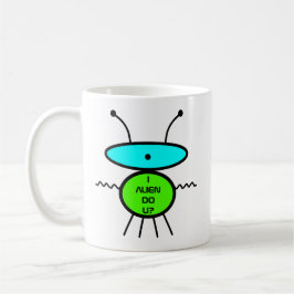 Caneca De Café Eu sou alienígena para você? Eu sou café! (esboço 