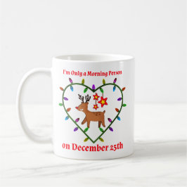 Caneca De Café Eu sou apenas uma pessoa da manhã no 25 de dezembr