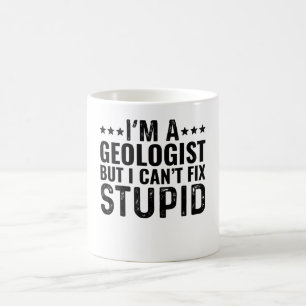 Caneca De Café Eu sou geólogo, mas não consigo consertar o estúpi