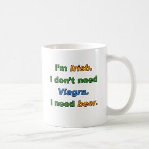 Caneca De Café Eu sou irlandês mim não preciso Viagra. Eu preci
