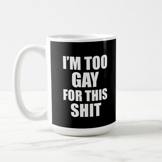 Caneca De Café Eu sou muito gay para isso (Esquerda)