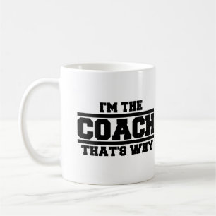 Caneca De Café Eu sou o treinador é por isso