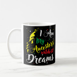 Caneca De Café Eu Sou Os Meus Ancestrais Sonhos Mais Selvagens - 