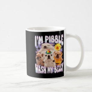 Caneca De Café Eu Sou Pibble Lave Meu Barriga Pibble Meme Cachorr