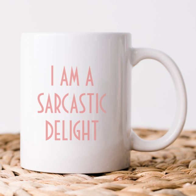 Caneca De Café Eu sou Sarcástico Delight Engraçado (I am a sarcastic delight funny coffee mug)